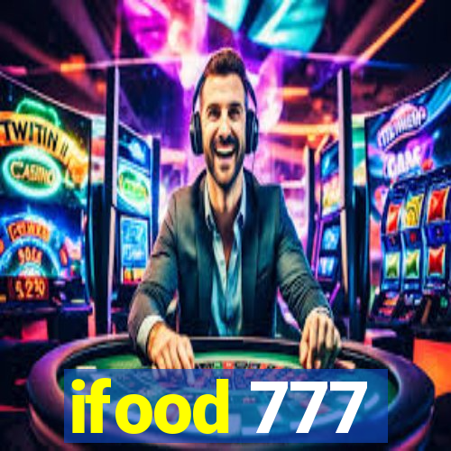 ifood 777